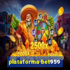 plataforma bet959